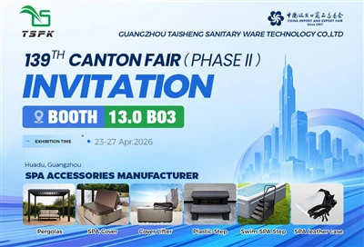 Покана за посещение на нашия щанд на Canton Fair 2026 Производител на SPA акс...